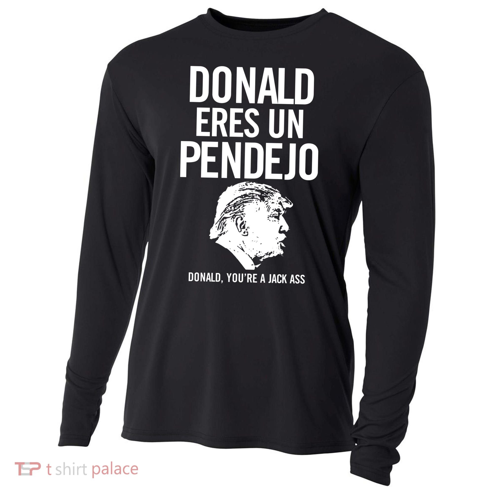 Donald Eres Un Pendejo Jack Ass Cooling Performance Long Sleeve Crew