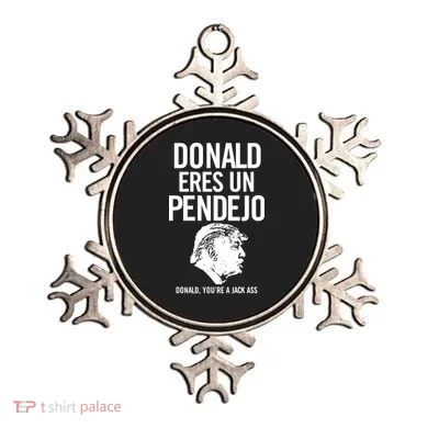 Donald Eres Un Pendejo Jack Ass Ornament