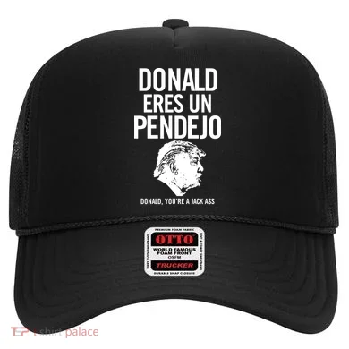 Donald Eres Un Pendejo Jack Ass Hat