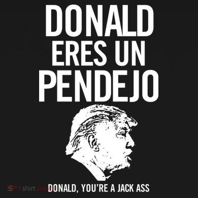 Donald Eres Un Pendejo Jack Ass Tall Hoodie