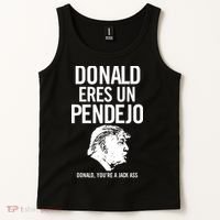 Donald Eres Un Pendejo Jack Ass Tank Top thumb 2