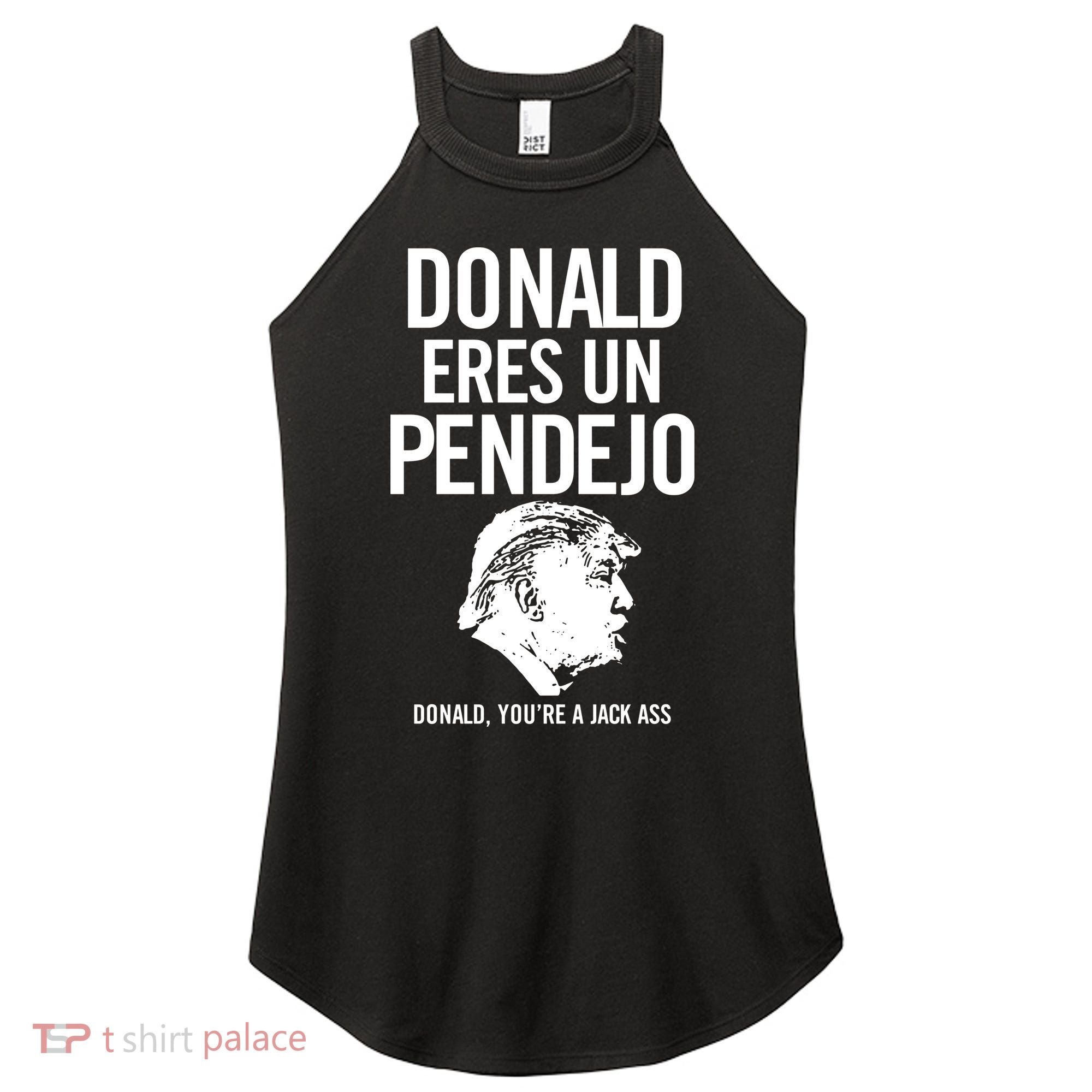 Donald Eres Un Pendejo Jack Ass Women's Perfect Tri Rocker Tank