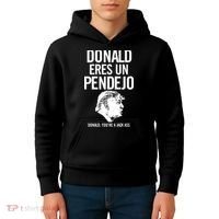 Donald Eres Un Pendejo Jack Ass Kids Hoodie thumb 4