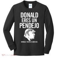 Donald Eres Un Pendejo Jack Ass Kids Long Sleeve Shirt thumb 0