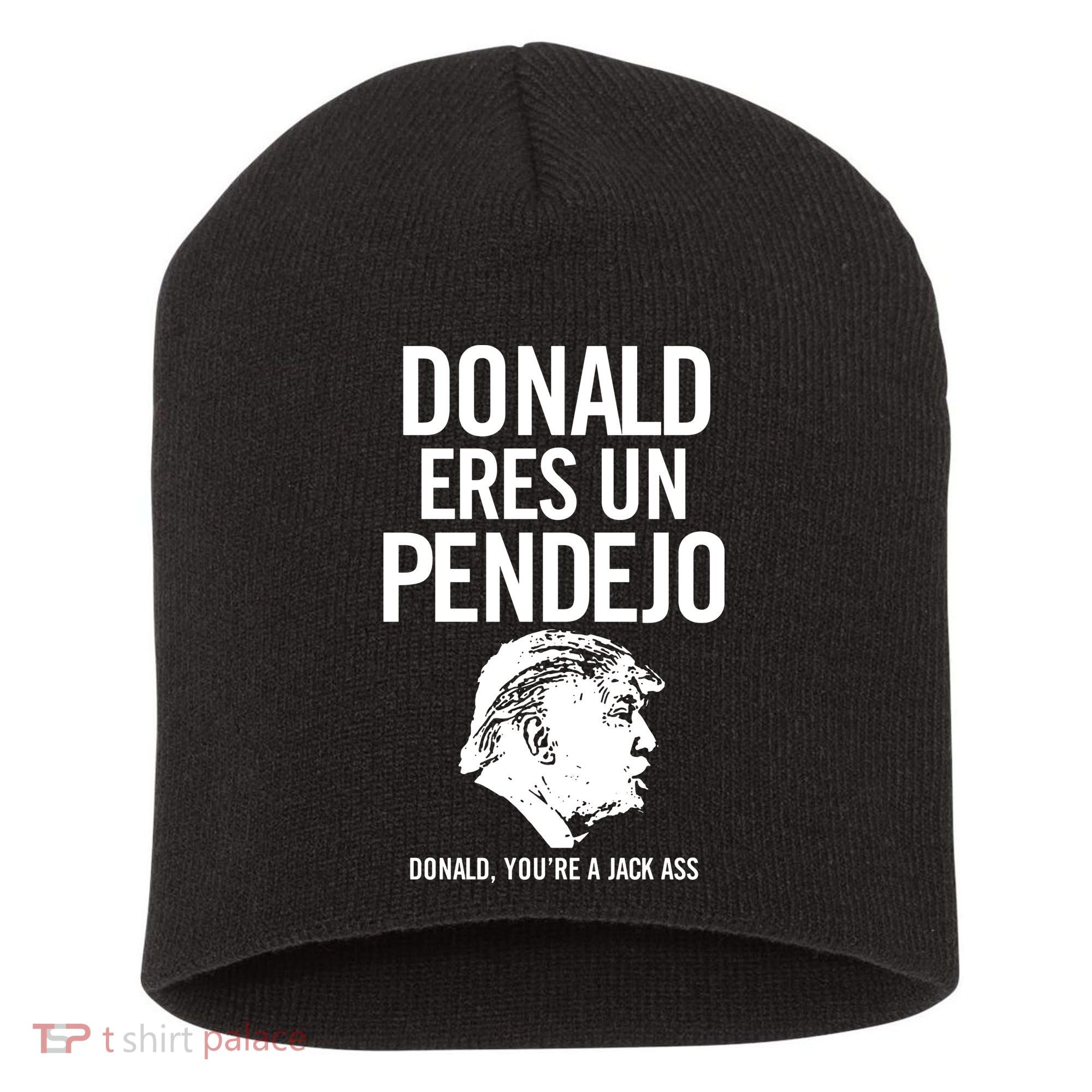 Donald Eres Un Pendejo Jack Ass Short Acrylic Beanie