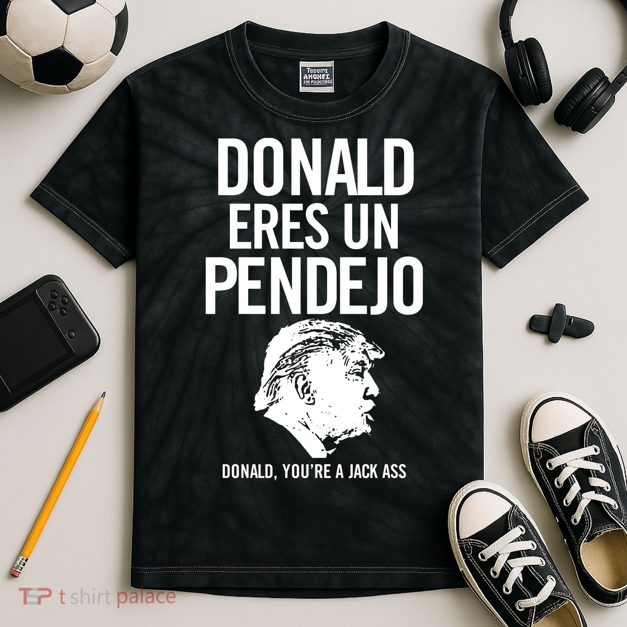 Donald Eres Un Pendejo Jack Ass Kids Tie-Dye T-Shirt