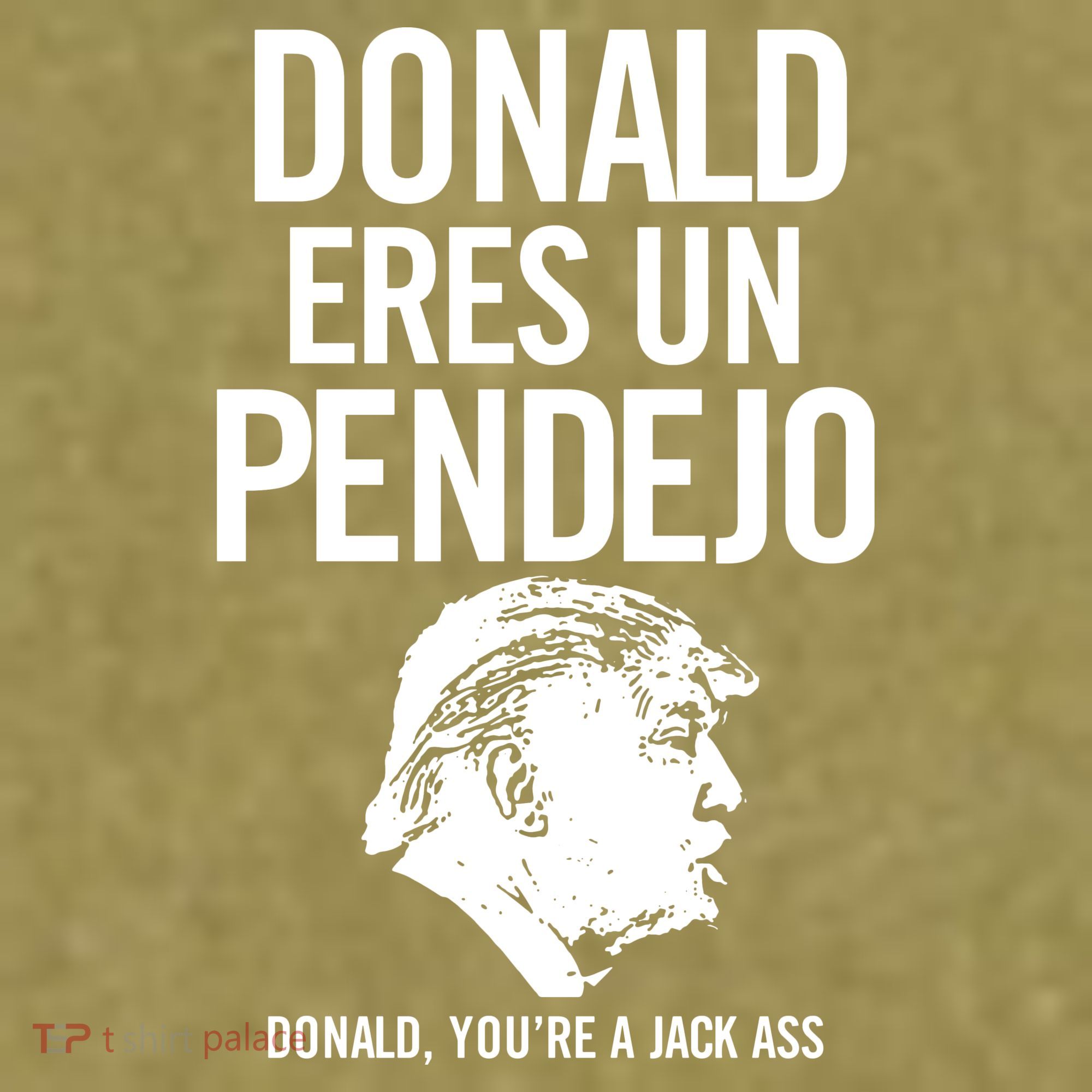 Donald Eres Un Pendejo Jack Ass Garment-Dyed Women's Muscle Tee