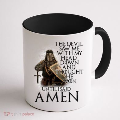 Devil Though He Won Until I Said Amen Coffee Mug back