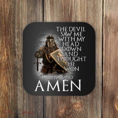 Devil Though He Won Until I Said Amen Coaster