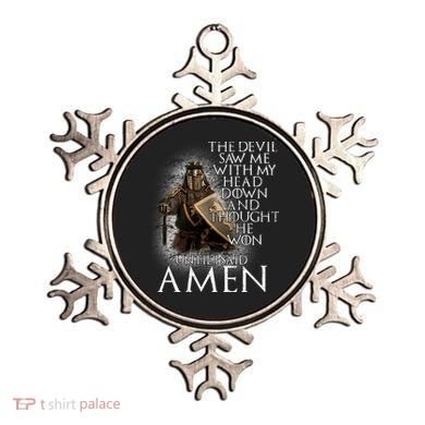 Devil Though He Won Until I Said Amen Ornament