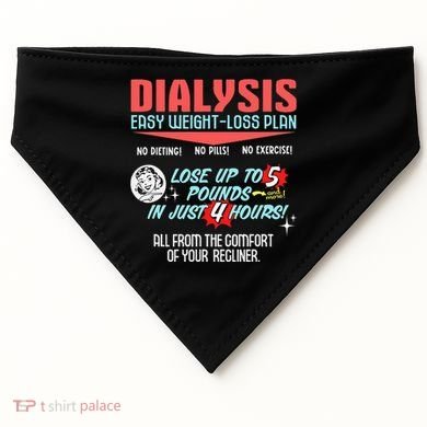 Dialysis Easy Weight Loss Plan A Funny Dialysis USA-Made Doggie Bandana