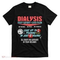 Dialysis Easy Weight Loss Plan A Funny Dialysis T-Shirt thumb 0