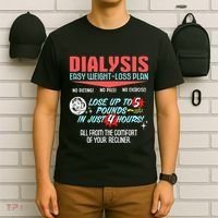 Dialysis Easy Weight Loss Plan A Funny Dialysis T-Shirt thumb 6