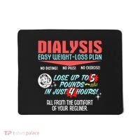 Dialysis Easy Weight Loss Plan A Funny Dialysis Mousepad thumb 0