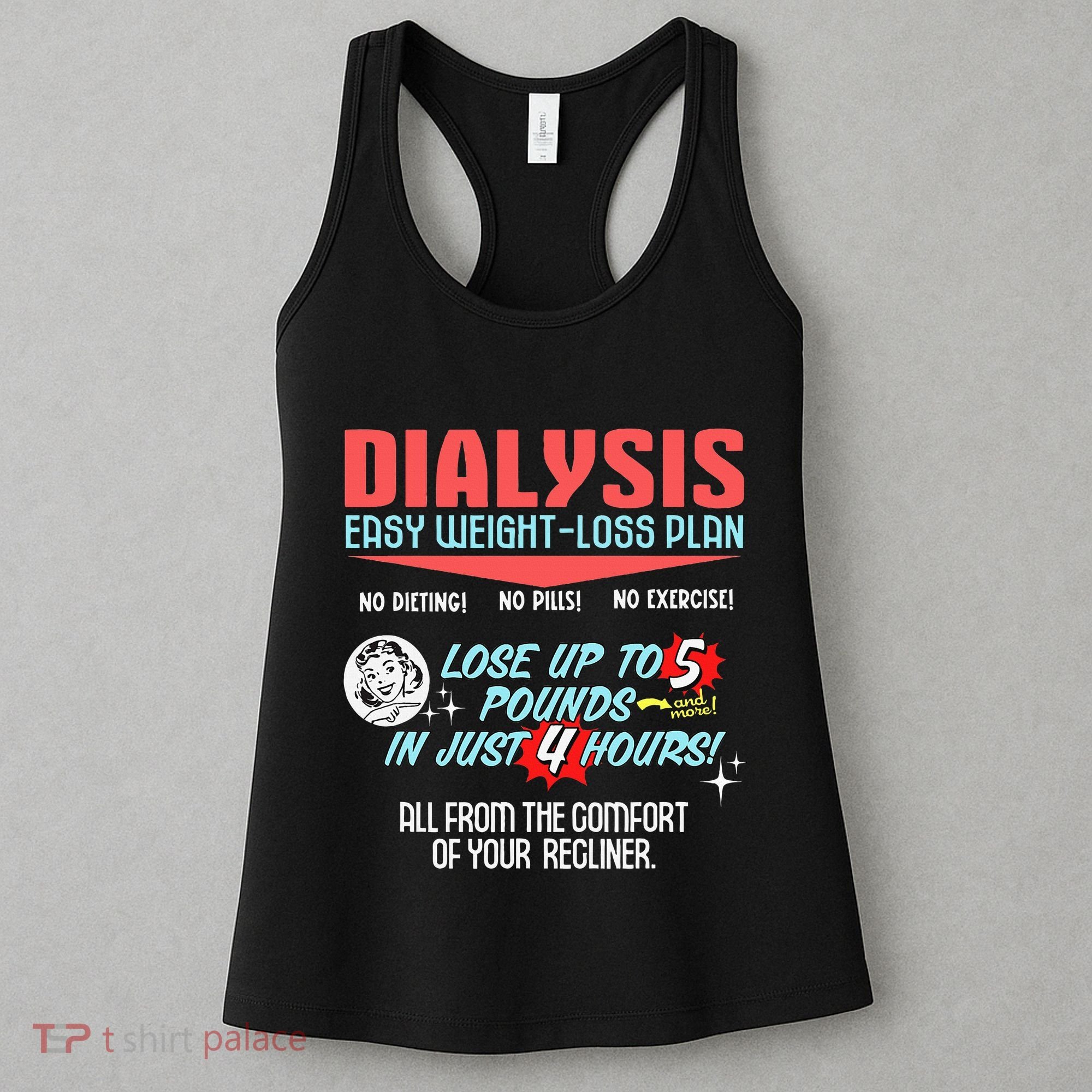 Dialysis Easy Weight Loss Plan A Funny Dialysis Women's Tank Top