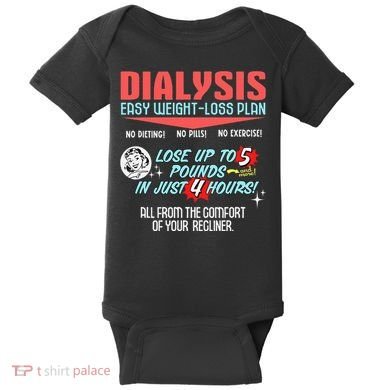 Dialysis Easy Weight Loss Plan A Funny Dialysis Baby Bodysuit