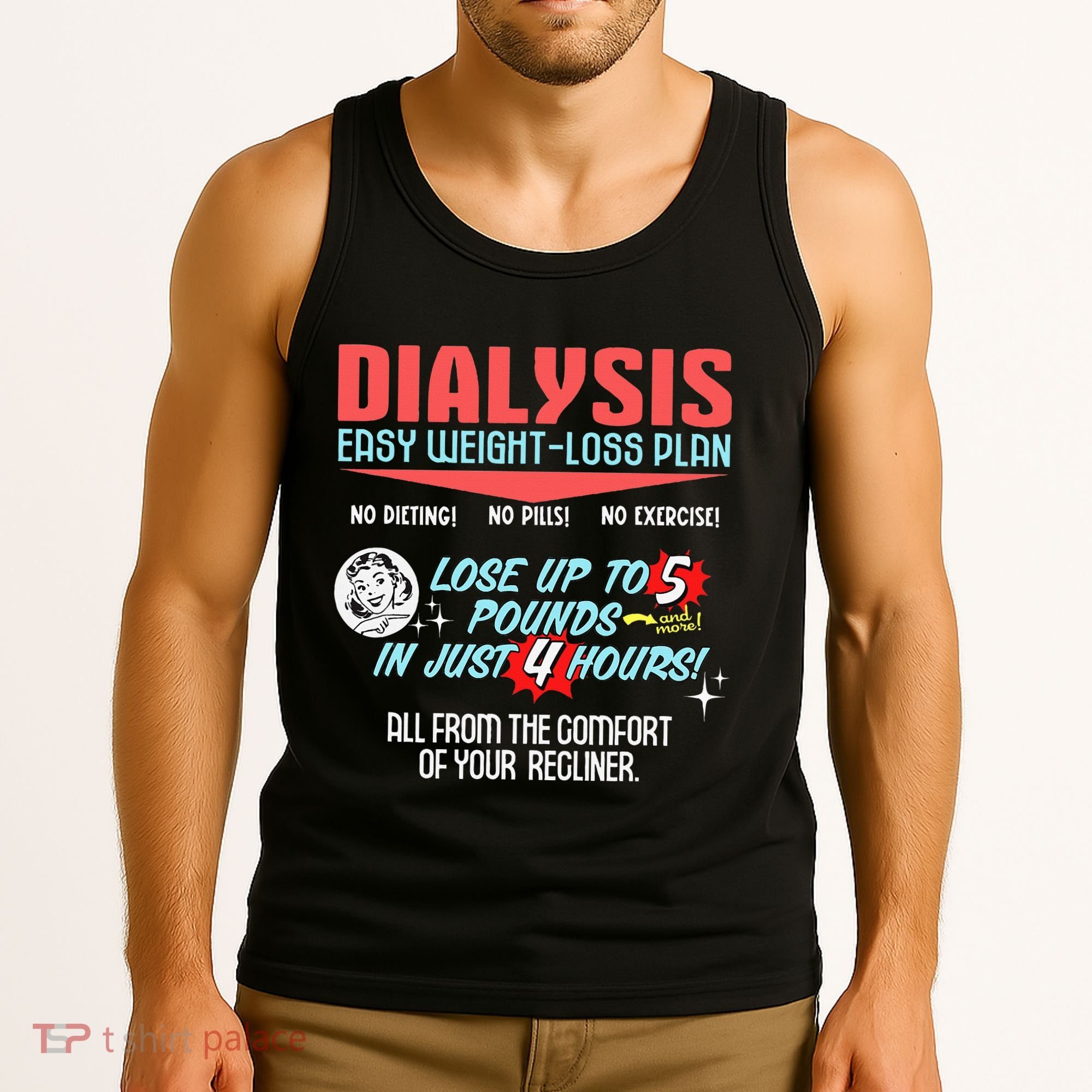 Dialysis Easy Weight Loss Plan A Funny Dialysis Tank Top