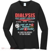 Dialysis Easy Weight Loss Plan A Funny Dialysis Women's Long Sleeve Shirt thumb 0