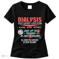 Dialysis Easy Weight Loss Plan A Funny Dialysis Women's T-Shirt thumb 0