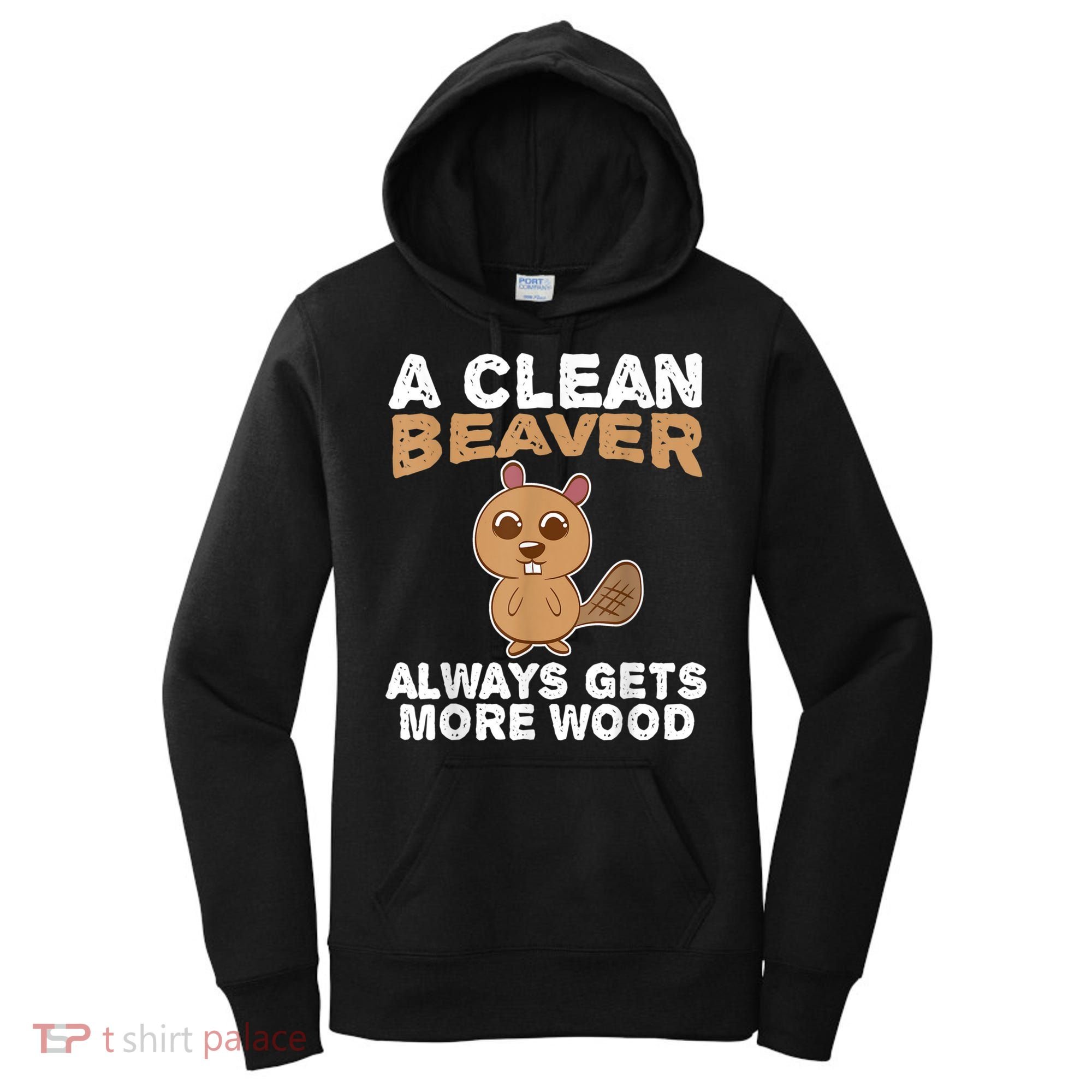Dirty Funny Adult Clean Beaver Wood Women's Hoodie