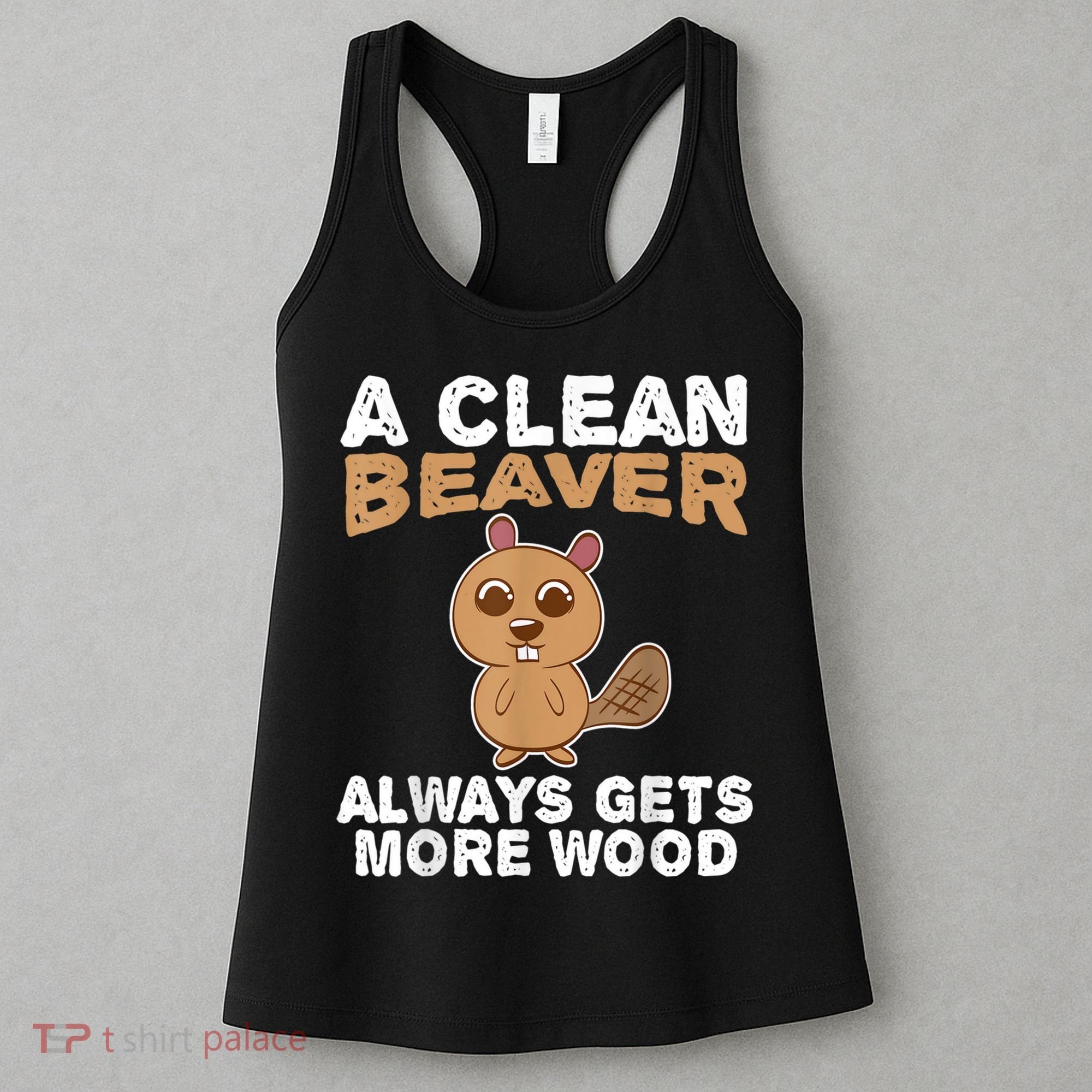 Dirty Funny Adult Clean Beaver Wood Women's Tank Top