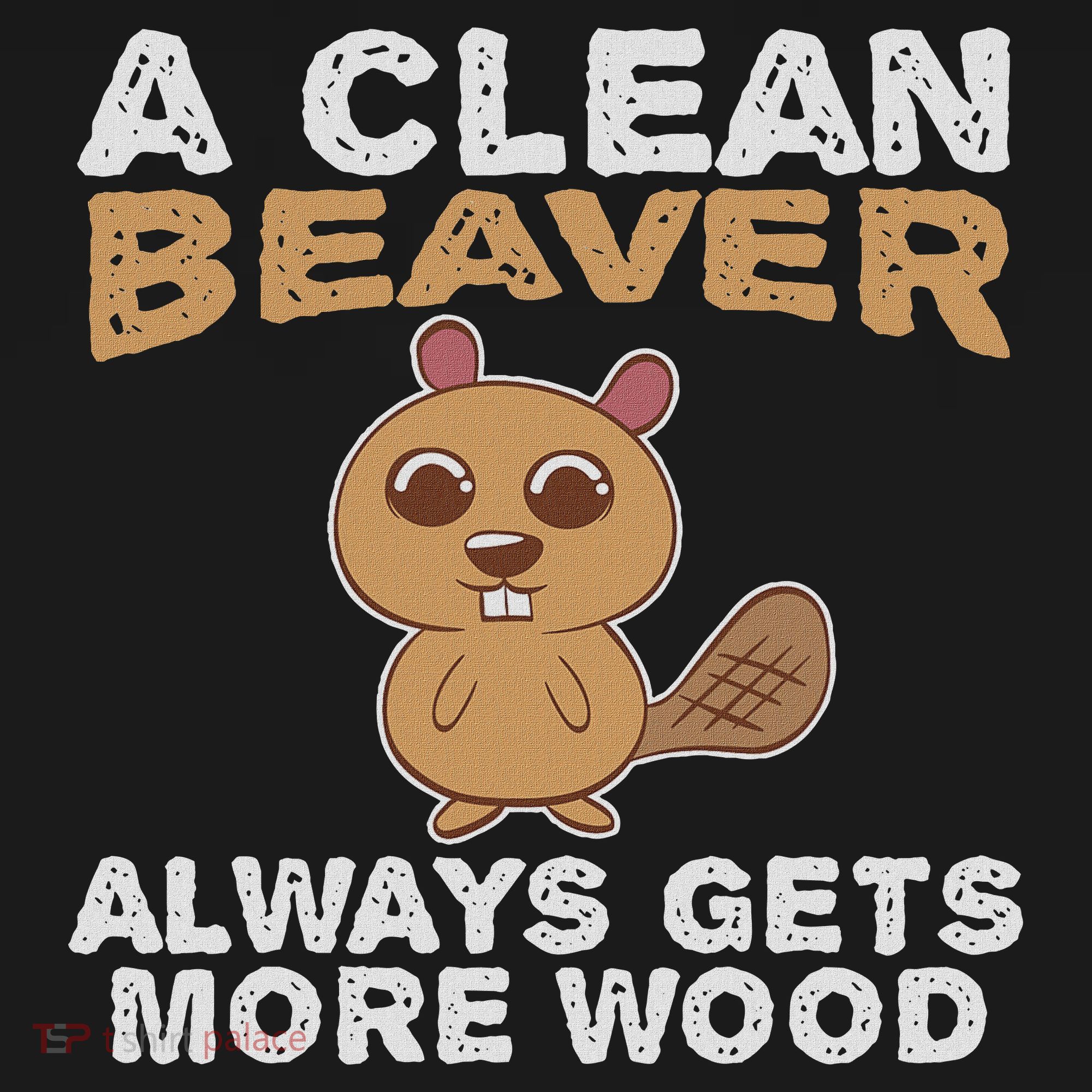 Dirty Funny Adult Clean Beaver Wood T-Shirt