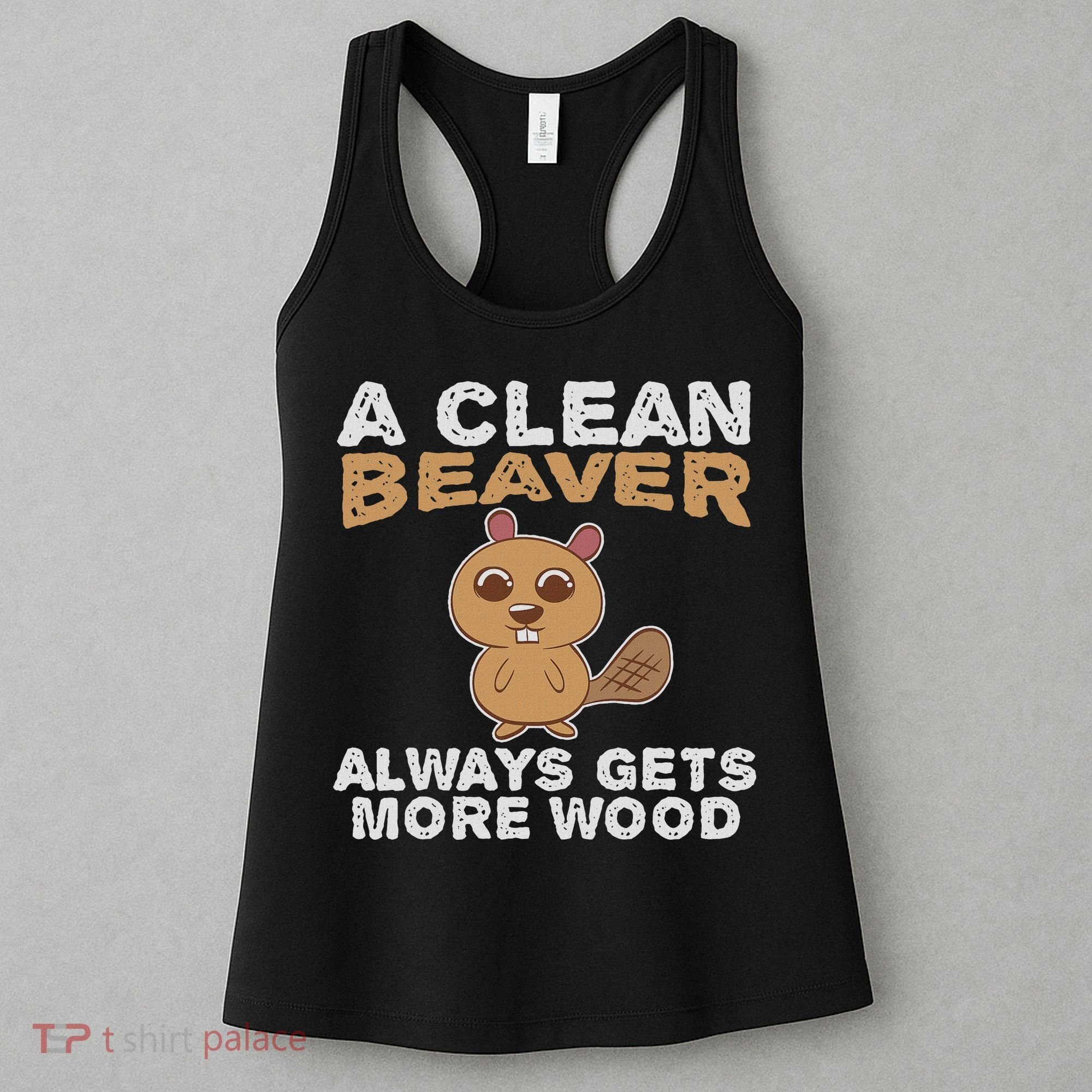 Dirty Funny Adult Clean Beaver Wood Women's Tank Top