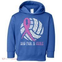 Dig For A Cure Breast Cancer Awareness Volleyball Pink Out Toddler Hoodie thumb 0
