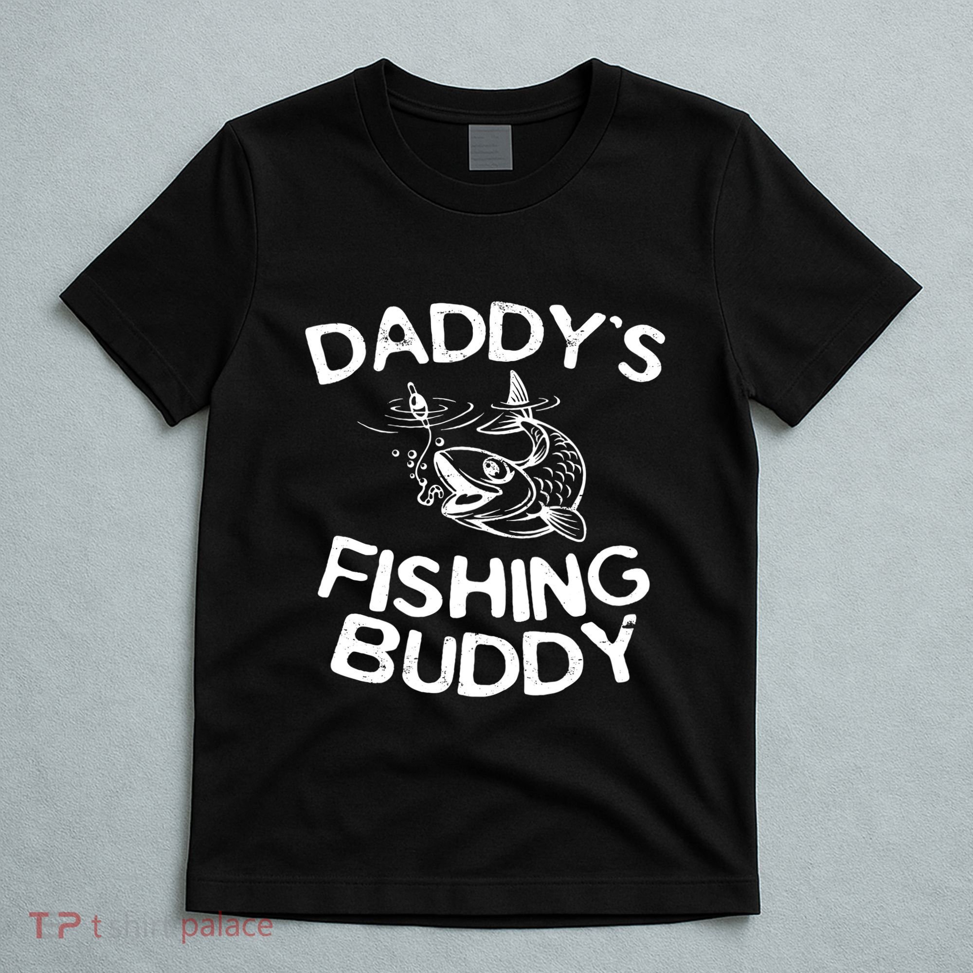 Daddys Fishing Buddy Fisherman T-Shirt