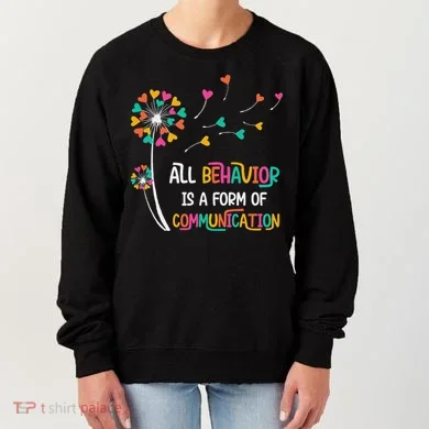 Dandelion Flower Behavior Is Communication Women's Sweatshirt