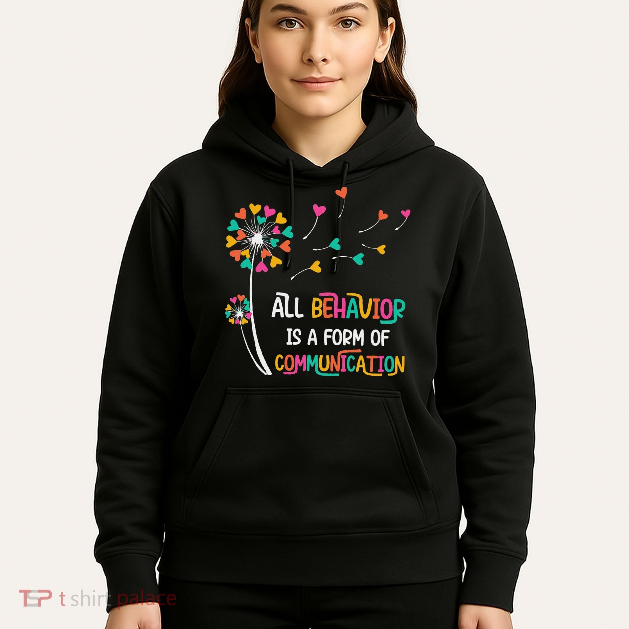 Dandelion Flower Behavior Is Communication Hoodie