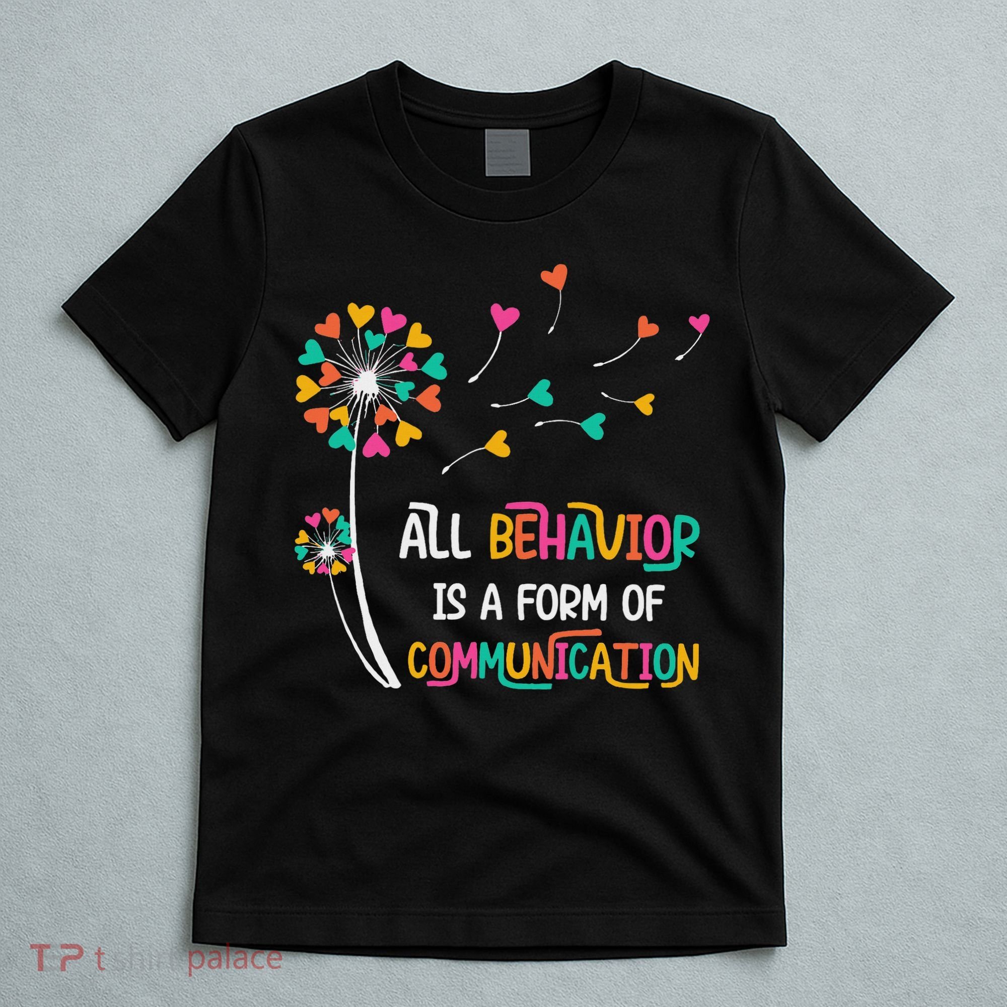 Dandelion Flower Behavior Is Communication T-Shirt