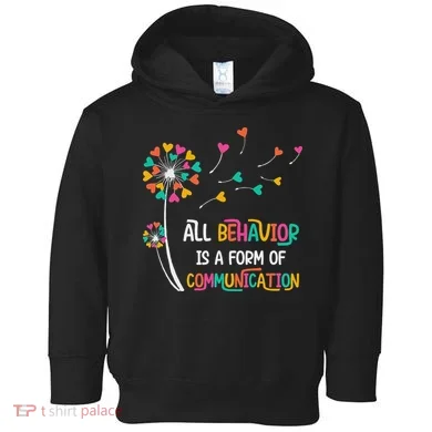 Dandelion Flower Behavior Is Communication Toddler Hoodie