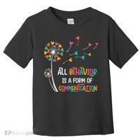 Dandelion Flower Behavior Is Communication Toddler T-Shirt thumb 0