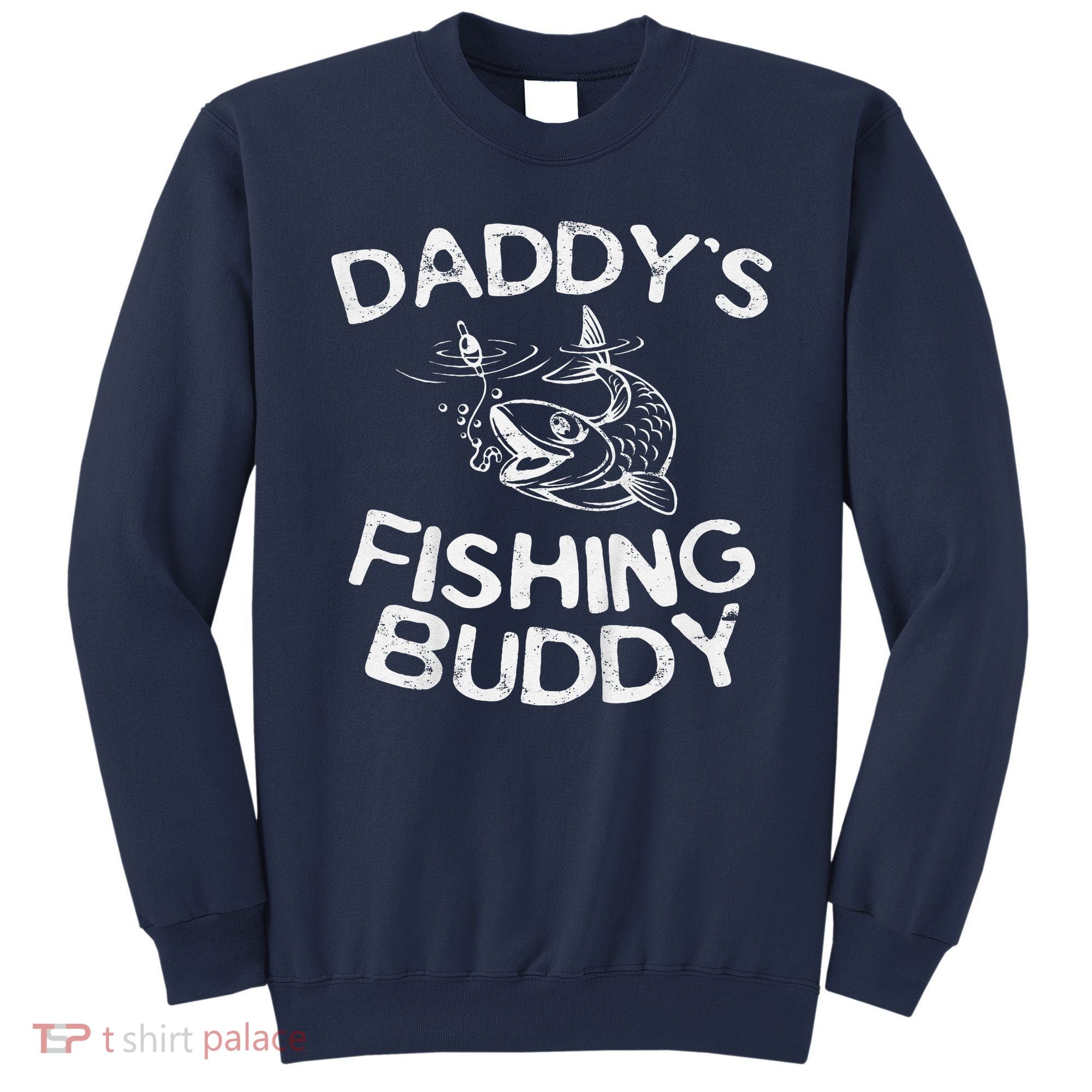 DaddyS Fishing Buddy Young Fisherman Sweatshirt