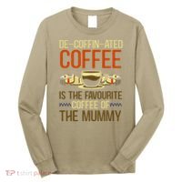 De-coffin-ated Favourite Coffee Mummy Egyptian Mythology Long Sleeve Shirt thumb 0