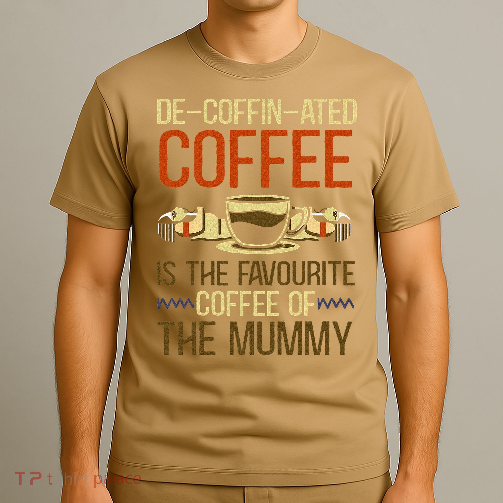 De-coffin-ated Favourite Coffee Mummy Egyptian Mythology T-Shirt