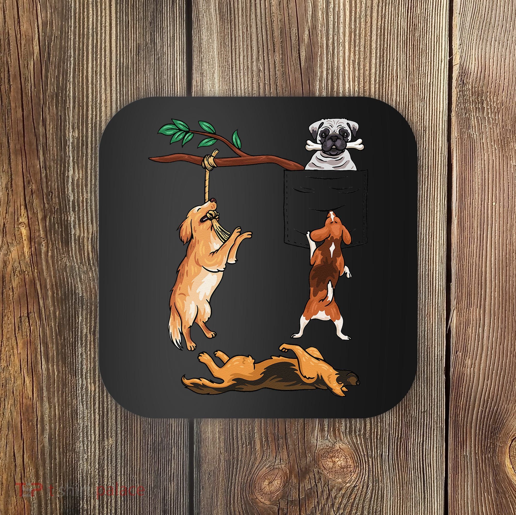 Dog, Funny Dog Tee, Dogs In Pocket, Dog Lover Coaster