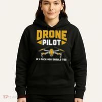 Drone Funny Drone Pilot If I Duck You Should Too Drone Pilot Hoodie thumb 5