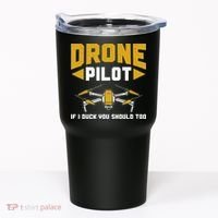 Drone Funny Drone Pilot If I Duck You Should Too Drone Pilot Tumbler thumb 0