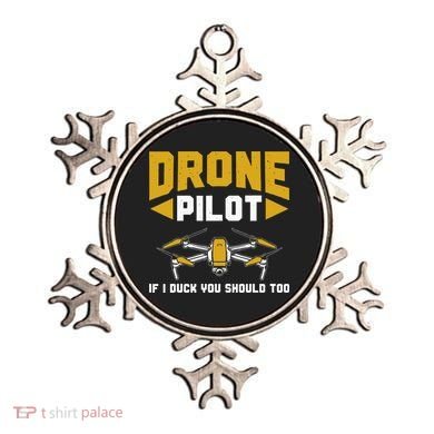 Drone Funny Drone Pilot If I Duck You Should Too Drone Pilot Ornament