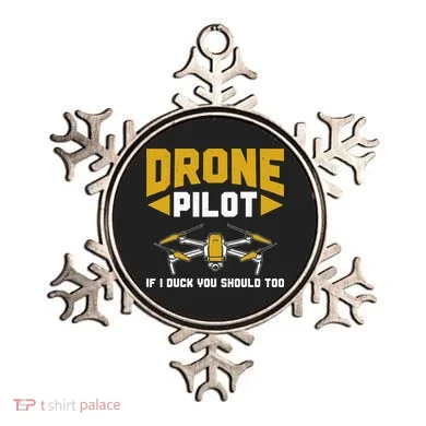 Drone Funny Drone Pilot If I Duck You Should Too Drone Pilot Ornament
