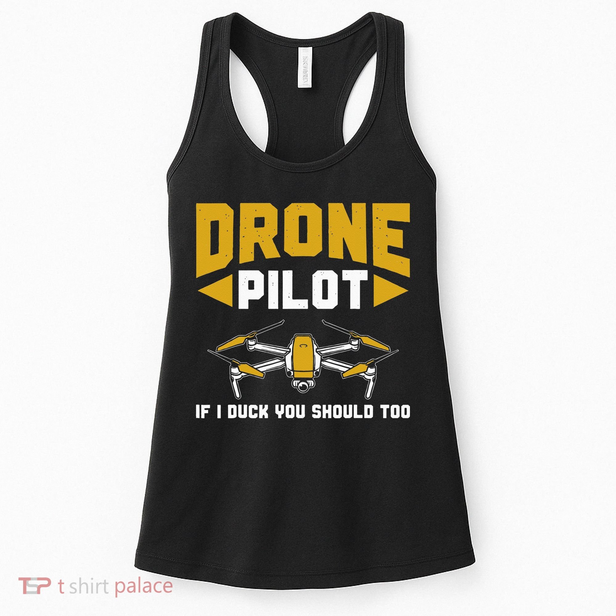 Drone Funny Drone Pilot If I Duck You Should Too Drone Pilot Women's Tank Top