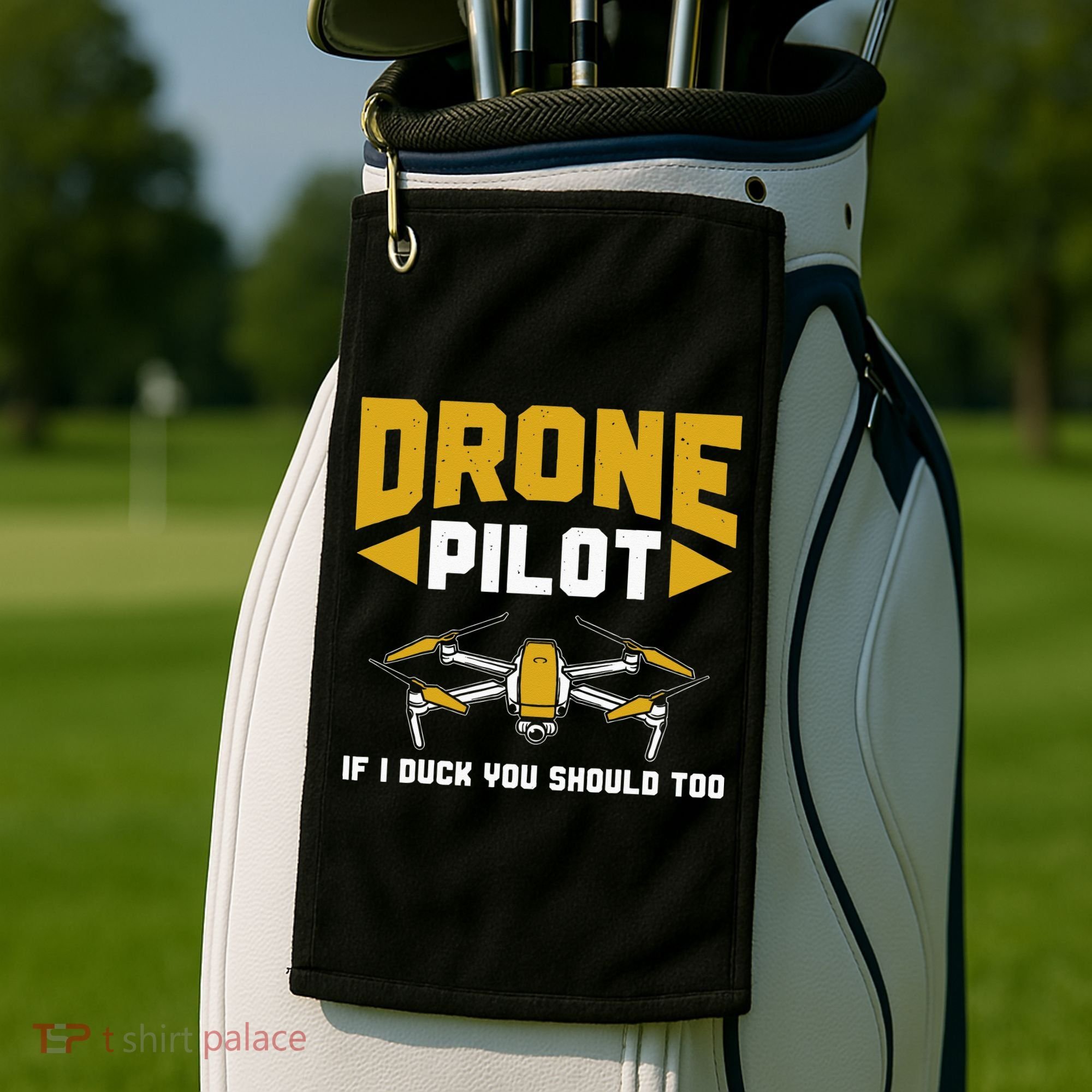 Drone Funny Drone Pilot If I Duck You Should Too Drone Pilot Golf Towel