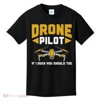 Drone Funny Drone Pilot If I Duck You Should Too Drone Pilot Kids T-Shirt thumb 0