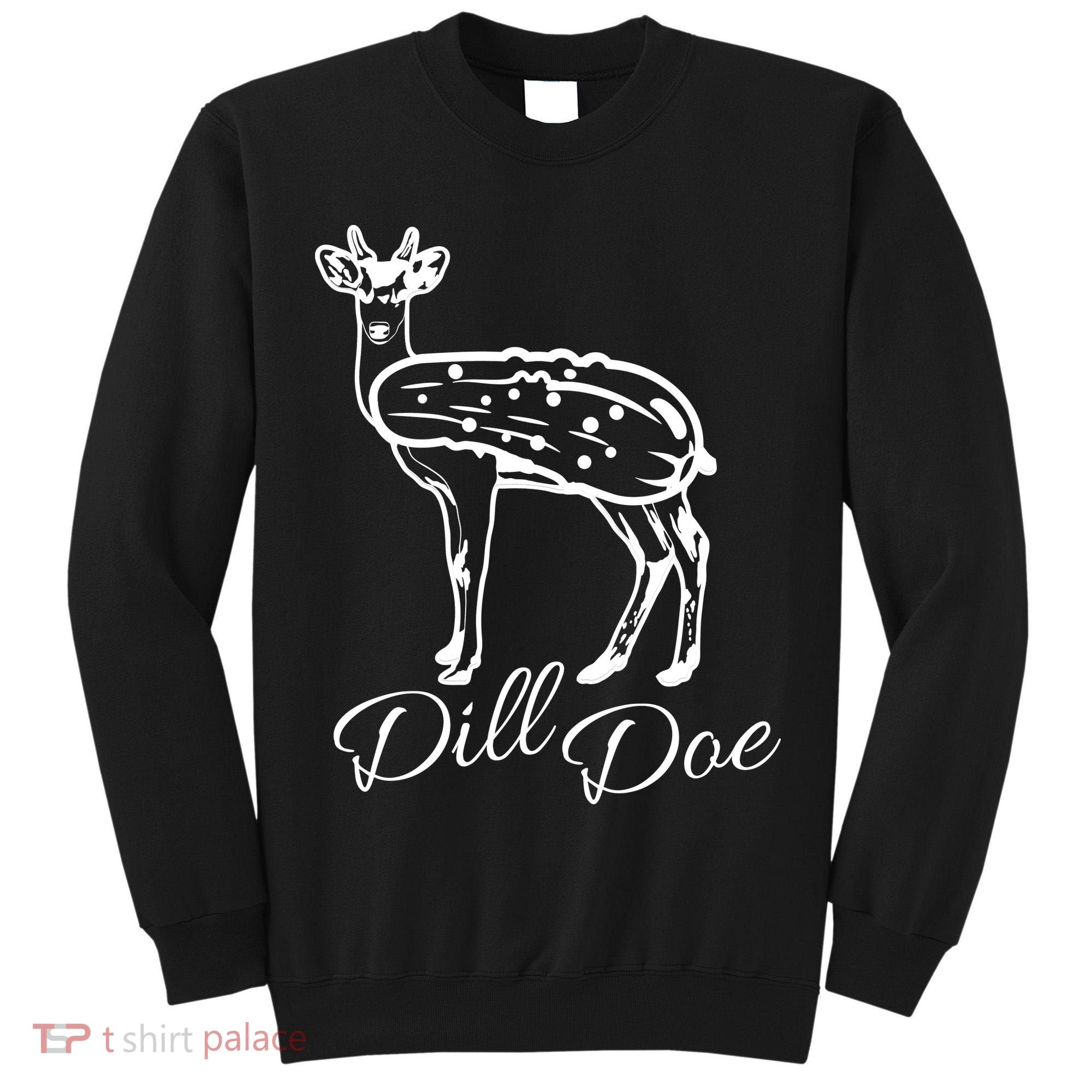 DillDoe Funny Deer Dill Doe Pickle Meme Mashup Tall Sweatshirt