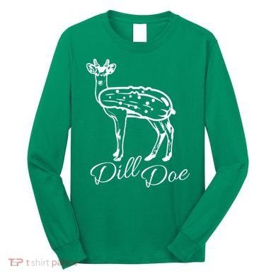 DillDoe Funny Deer Dill Doe Pickle Meme Mashup Long Sleeve Shirt