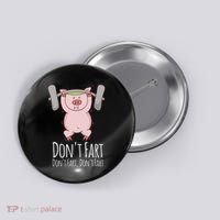 DonT Fart Funny Fitness Gym Workout Squats Button thumb 0