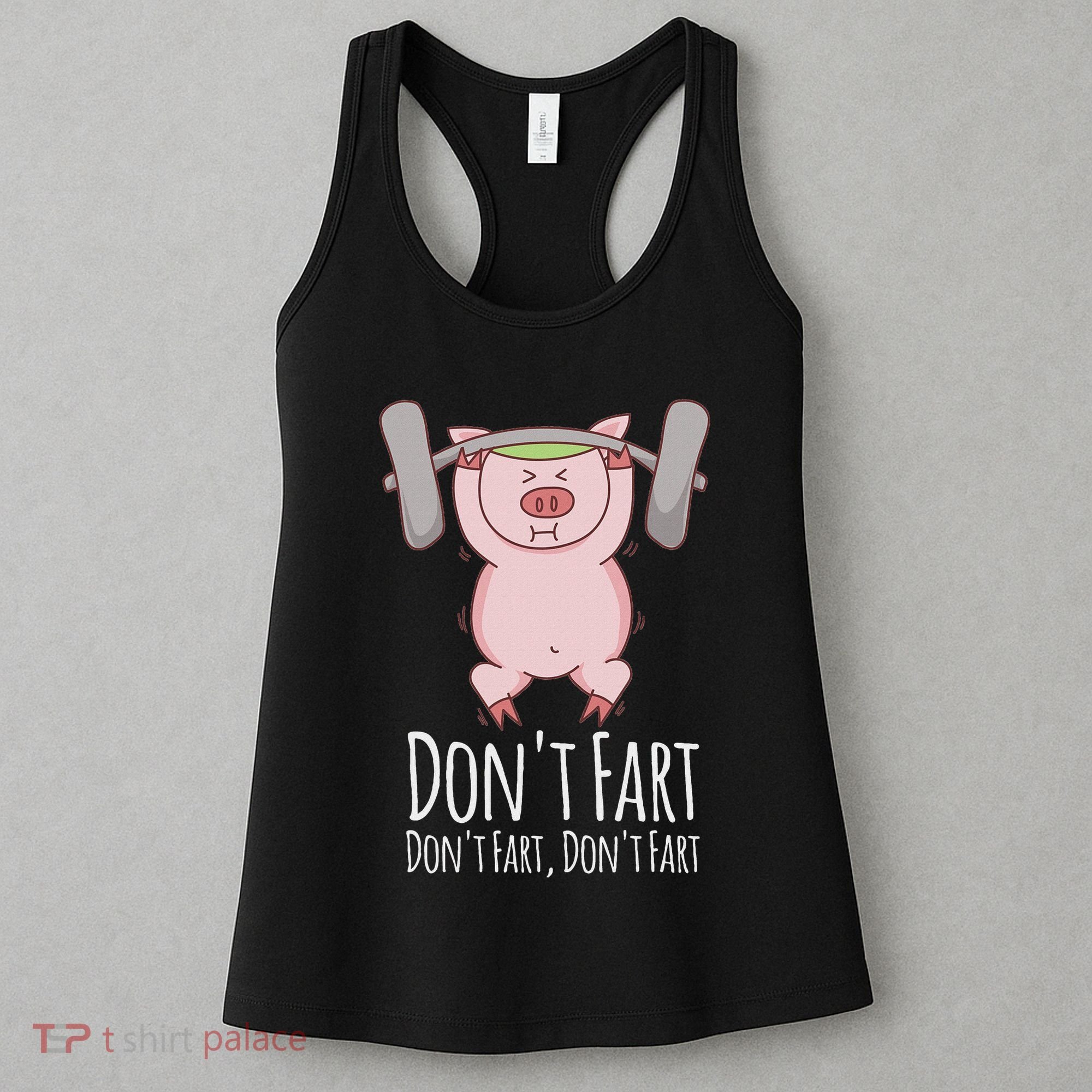 DonT Fart Funny Fitness Gym Workout Squats Women's Tank Top