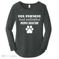 Dog Friendly Food Motivated People Selective Pet Dog Lover Women's Perfect Tri Tunic Long Sleeve Shirt thumb 0